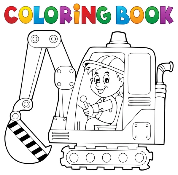 Coloring book excavator operator theme 1