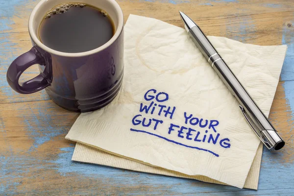 Go with your gut feeling advice