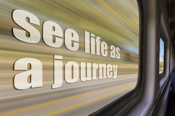 See life as a journey inspirational phrase