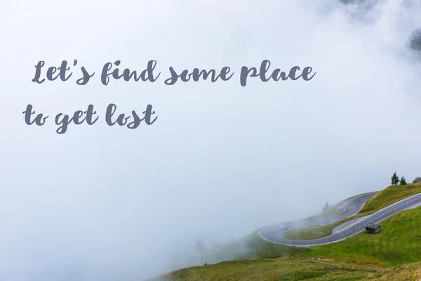 Let s find some place to get lost