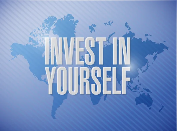 Invest in yourself world map sign message