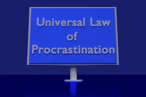 Traffic sign with the English words UNIVERSAL LAW OF PROCRASTINATION