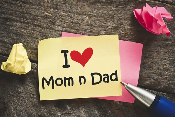 I love mom and dad  Note