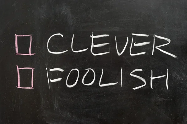 Clever or foolish
