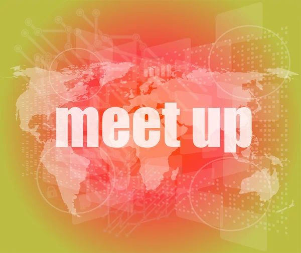 Meet up words on digital touch screen, business concept