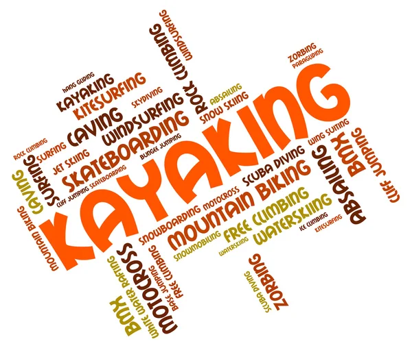 Kayaking Word Indicates Water Sport And Canoeing