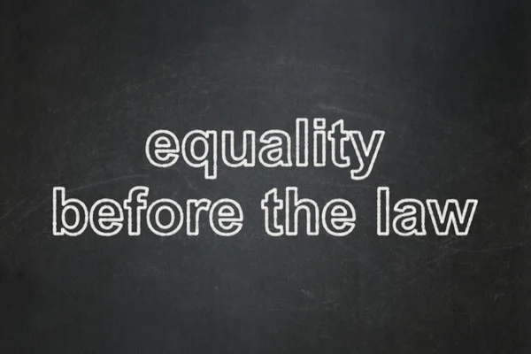Political concept: Equality Before The Law on chalkboard background