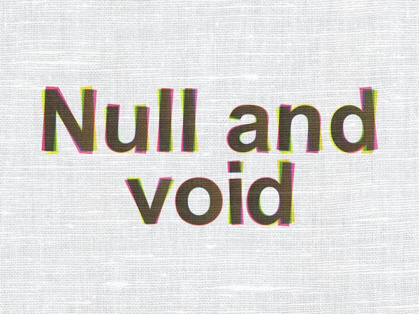 Law concept: Null And Void on fabric texture background