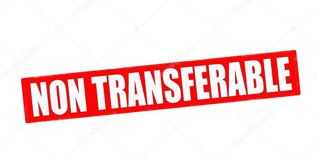 Non-Transferable Non-Transferable