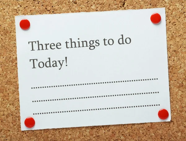 Three Things to do Today!