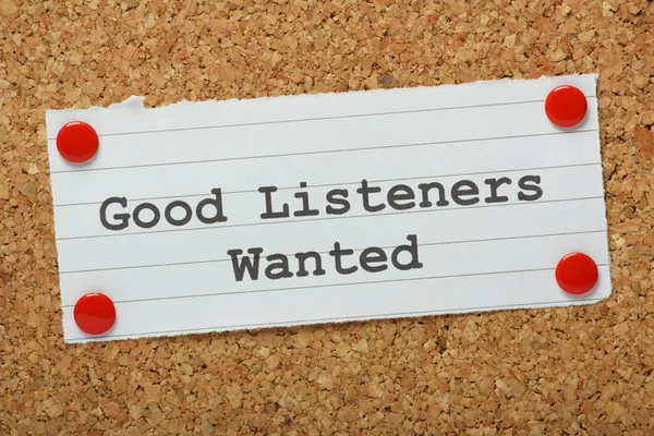 Good Listeners Wanted