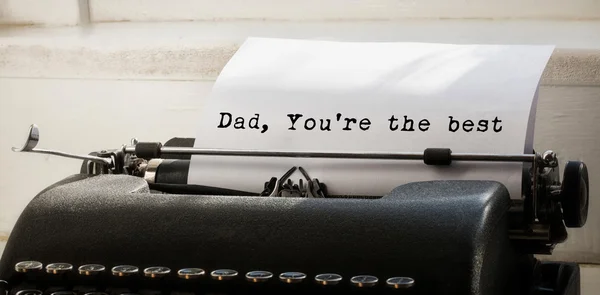 Dad you are the best written on paper