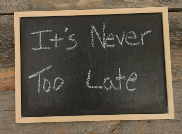 It\'s never too late