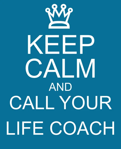 Keep Calm and Call Your Life Coach Blue Sign