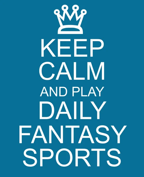 Keep Calm and Play Daily Fantasy Sports blue sign