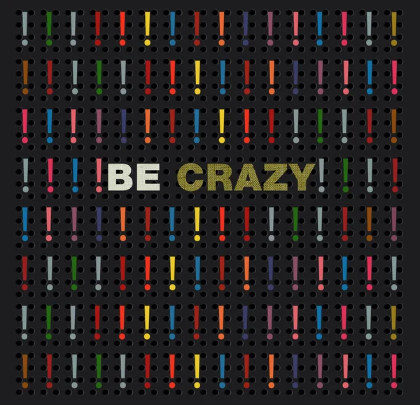 Be crazy words concept