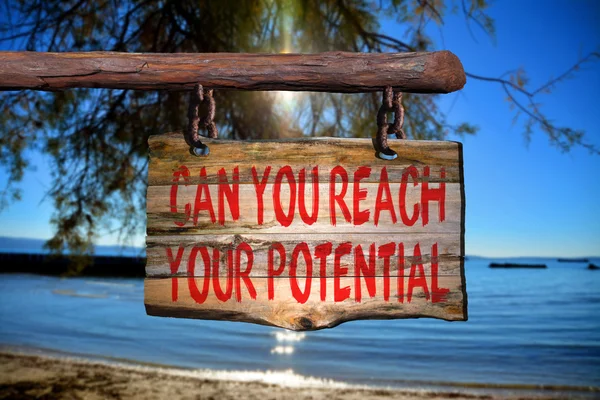 Can you reach your potential motivational phrase sign