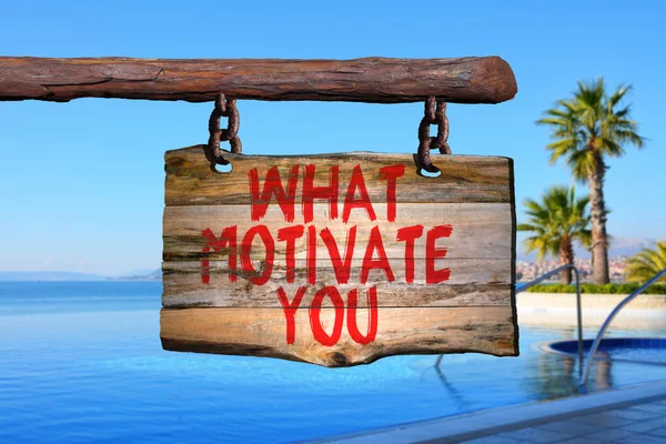 What motivate you motivational phrase sign