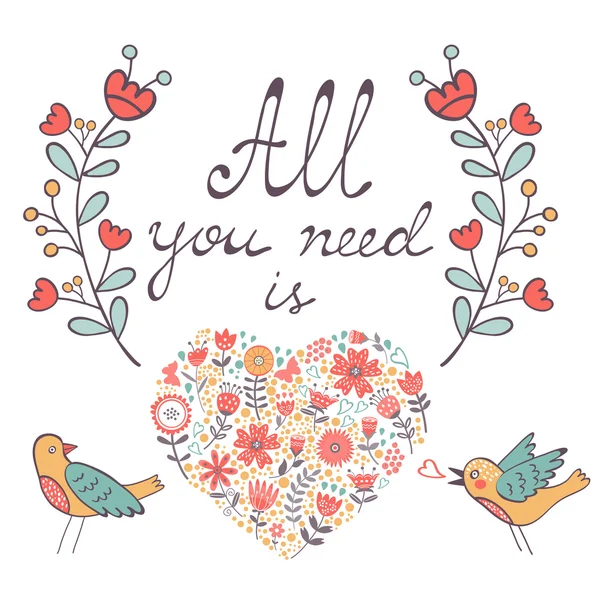 All you need is love. Cute greeting card