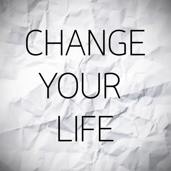 Change your life word on White paper texture and background.