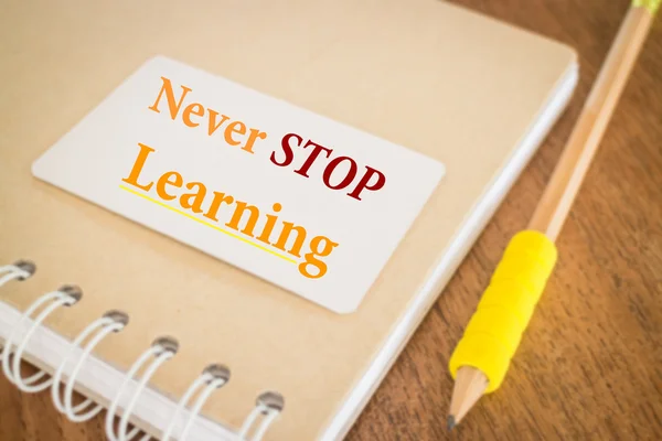 Never stop learning. Motivational quote about education