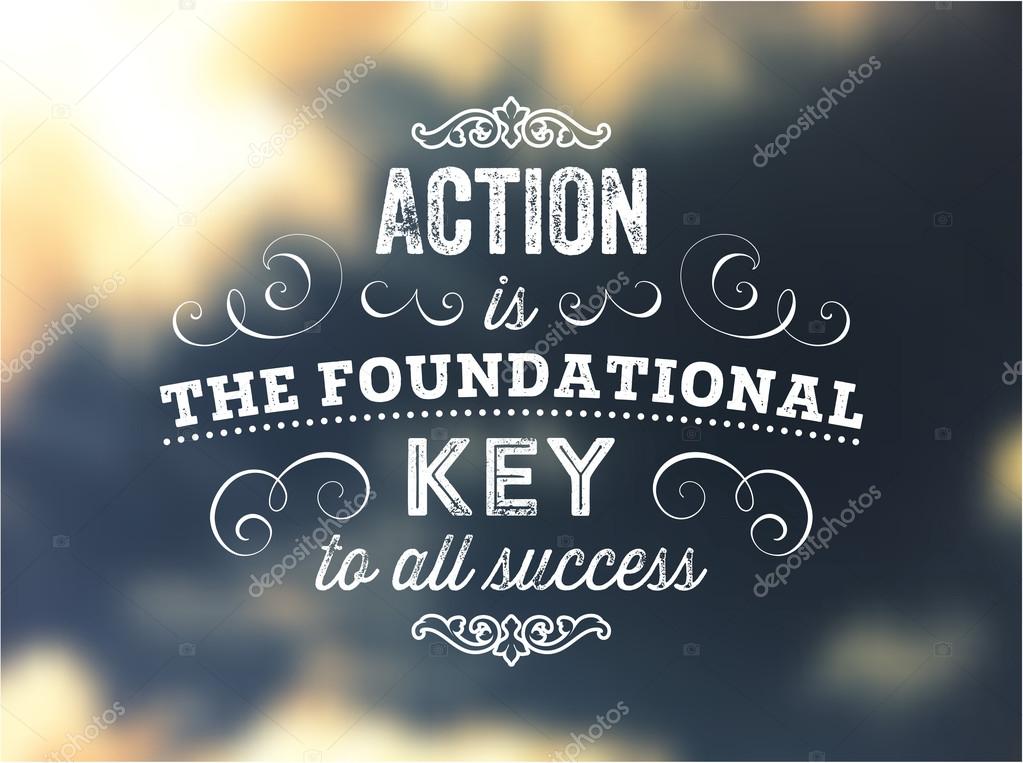 action is the foundational key to all success essay action is the foundational key to all success essay