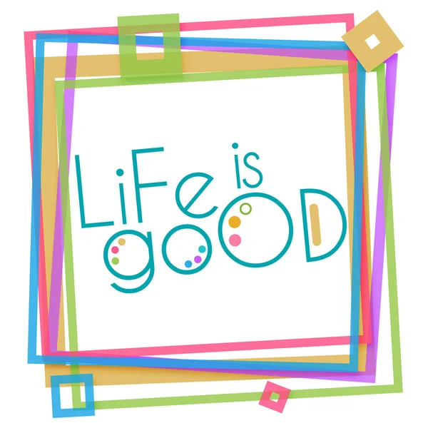 Life Is Good Colorful Frame