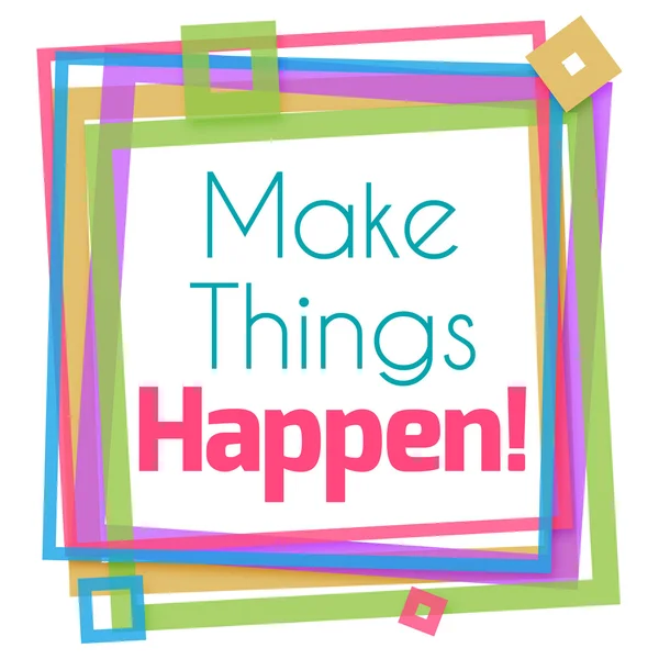 Make Things Happen Colorful Frame