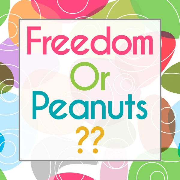 Freedom Or Peanuts Colorful Background