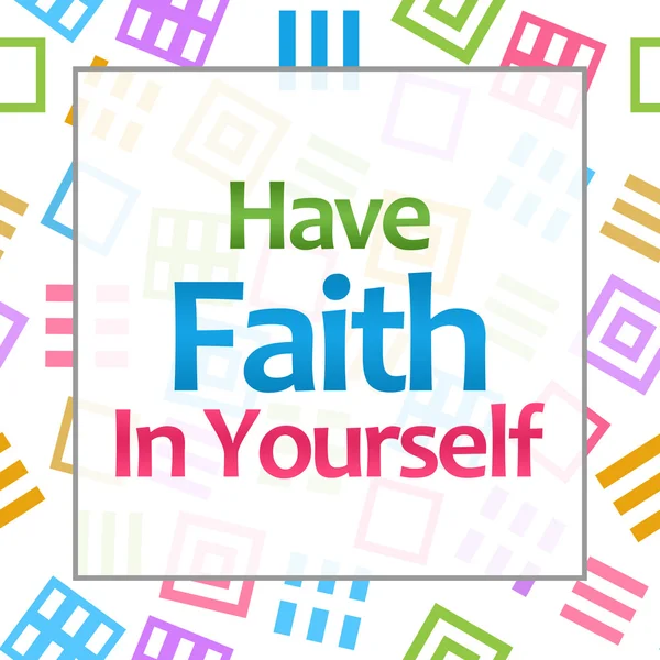 Have Faith In Yourself Colorful Background