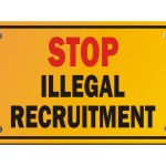 illegal recruitment Manila - minority lawmakers on wednesday warned against the illegal recruitment of filipino workers for kuwait following the government's deployment ban to the gulf state over persistent reports of abuses against philippine migrants. illegal recruitment Manila - minority lawmakers on wednesday warned against the illegal recruitment of filipino workers for kuwait following the government's deployment ban to the gulf state over persistent reports of abuses against philippine migrants.