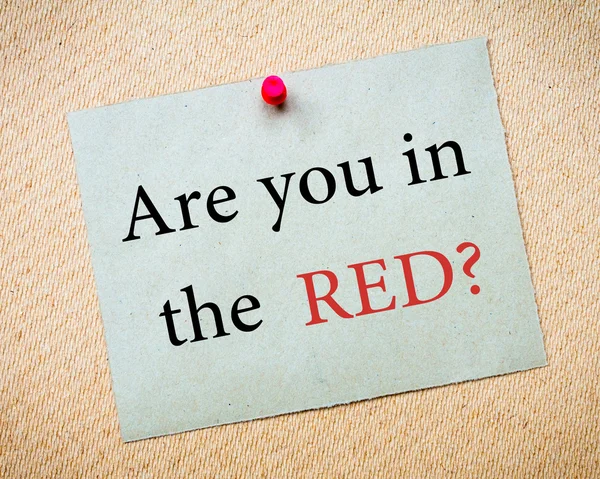 ARE YOU IN RED?