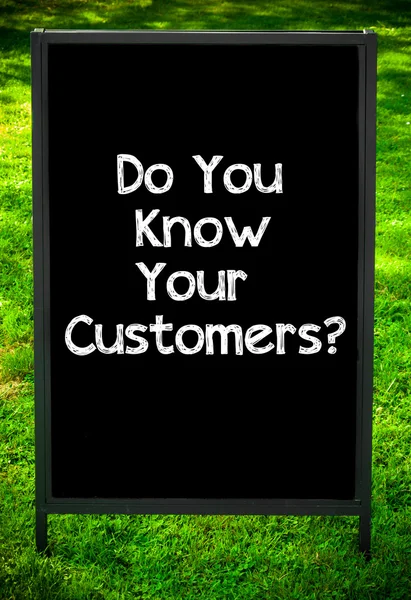 DO YOU KNOW YOUR CUSTOMERS?