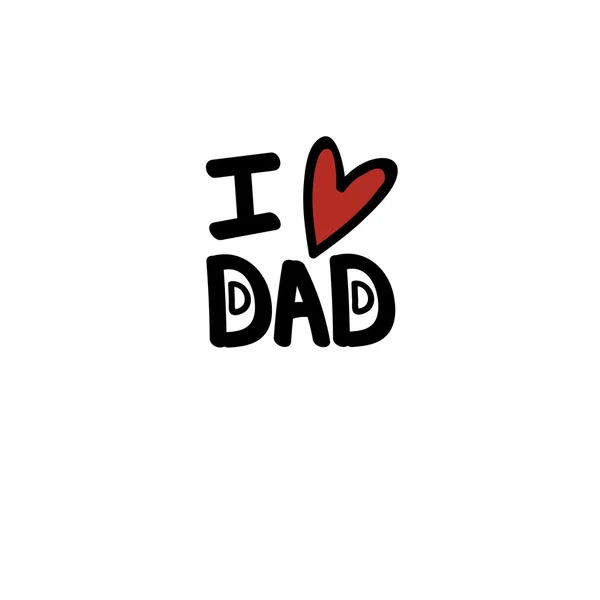 Fathers day holiday inscription lettering I love daddy attention delight parents