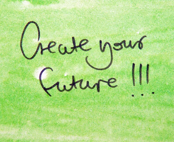 Create your future inspirational message