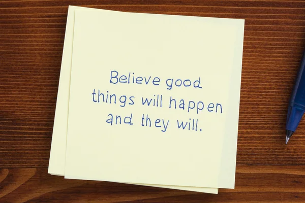 Note with text Believe good things will happen and they will