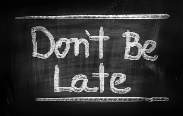 Don't Be Late Concept