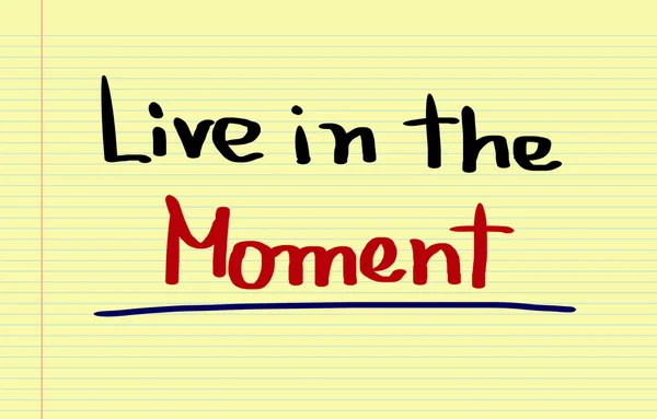 Live In The Moment Concept