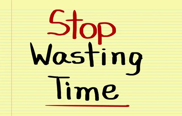 Stop Wasting Time concept