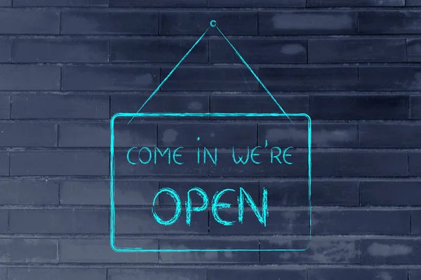 Come in we're open shop sign
