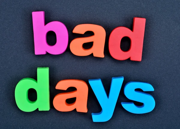 The words Bad days on background