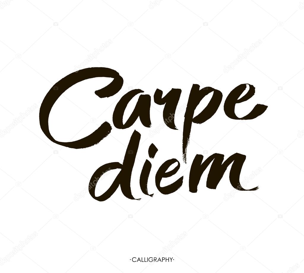 Carpe diem. In latin means Catch the moment. Hand ...