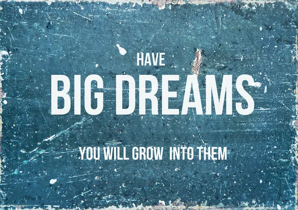 Motivational quote on rustic background HAVE BIG DREAMS - Stock Image -  Everypixel