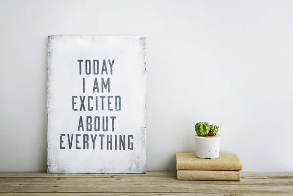 Motivational poster quote TODAY I\'M EXCITED ABOUT EVERYTHING