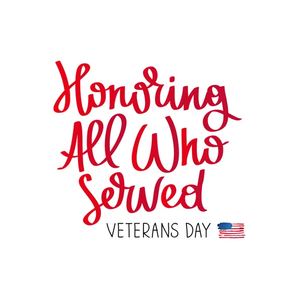 Honoring all who served. Veterans Day