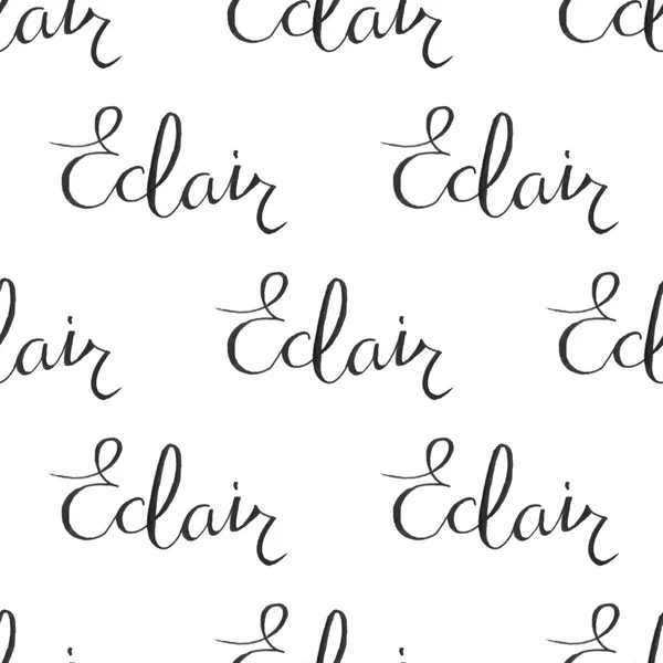 Eclair. Seamless pattern with eclair calligraphy. Words on the white background