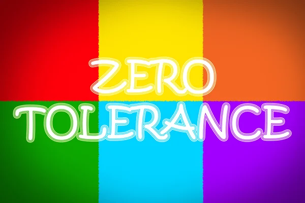 Zero Tolerance text on background