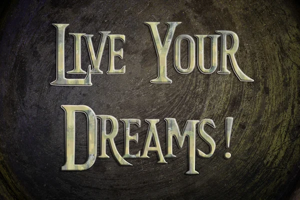 Live your dreams concept