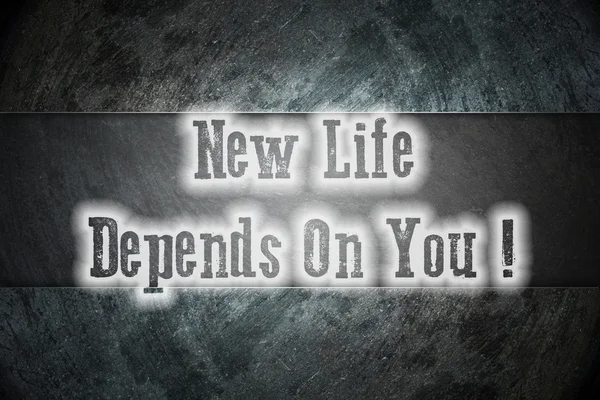 New Life Depends On You Concept