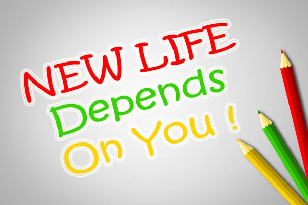 New Life Depends On You Concept